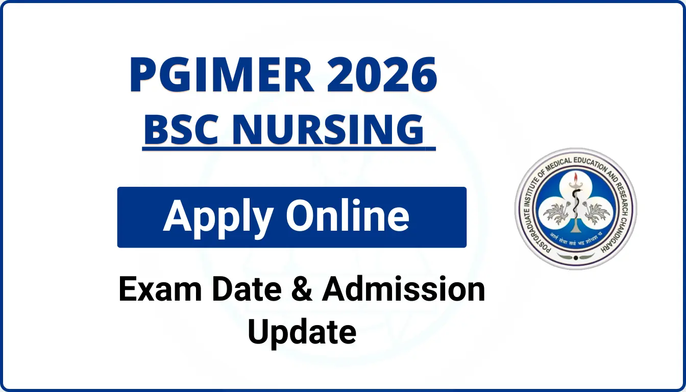 PGIMER BSc Nursing 2026 exam date and admission update Chandigarh