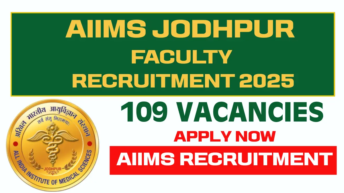AIIMS Jodhpur Faculty Recruitment 2025 AIIMS Jodhpur Faculty Recruitment 2025