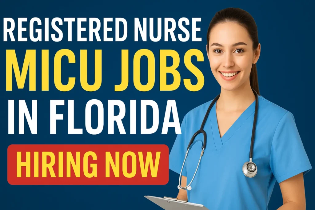 Registered Nurse MICU Jobs in Florida