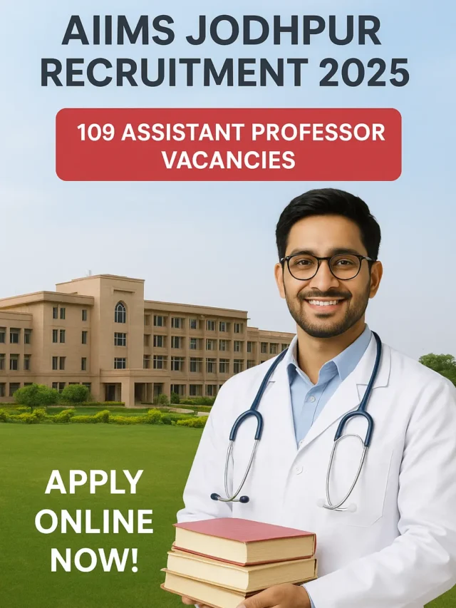 AIIMS Jodhpur Recruitment 2025 – Apply Now