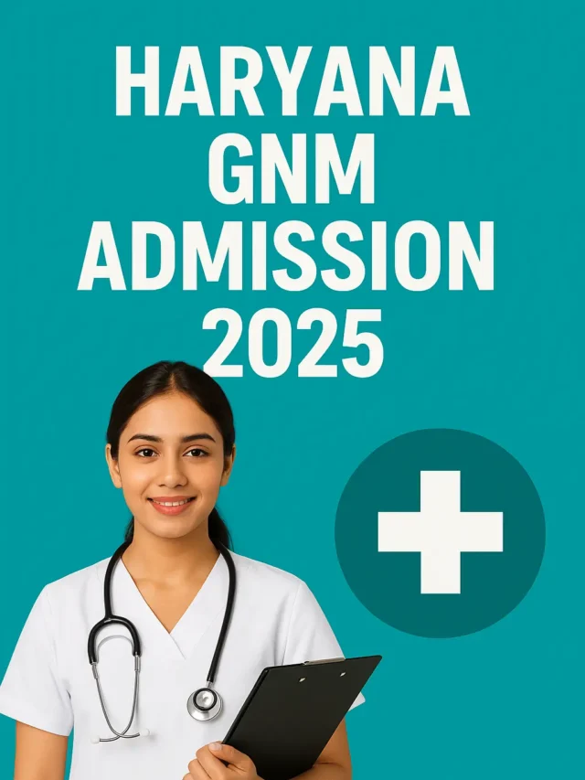 Haryana GNM Admission 2025