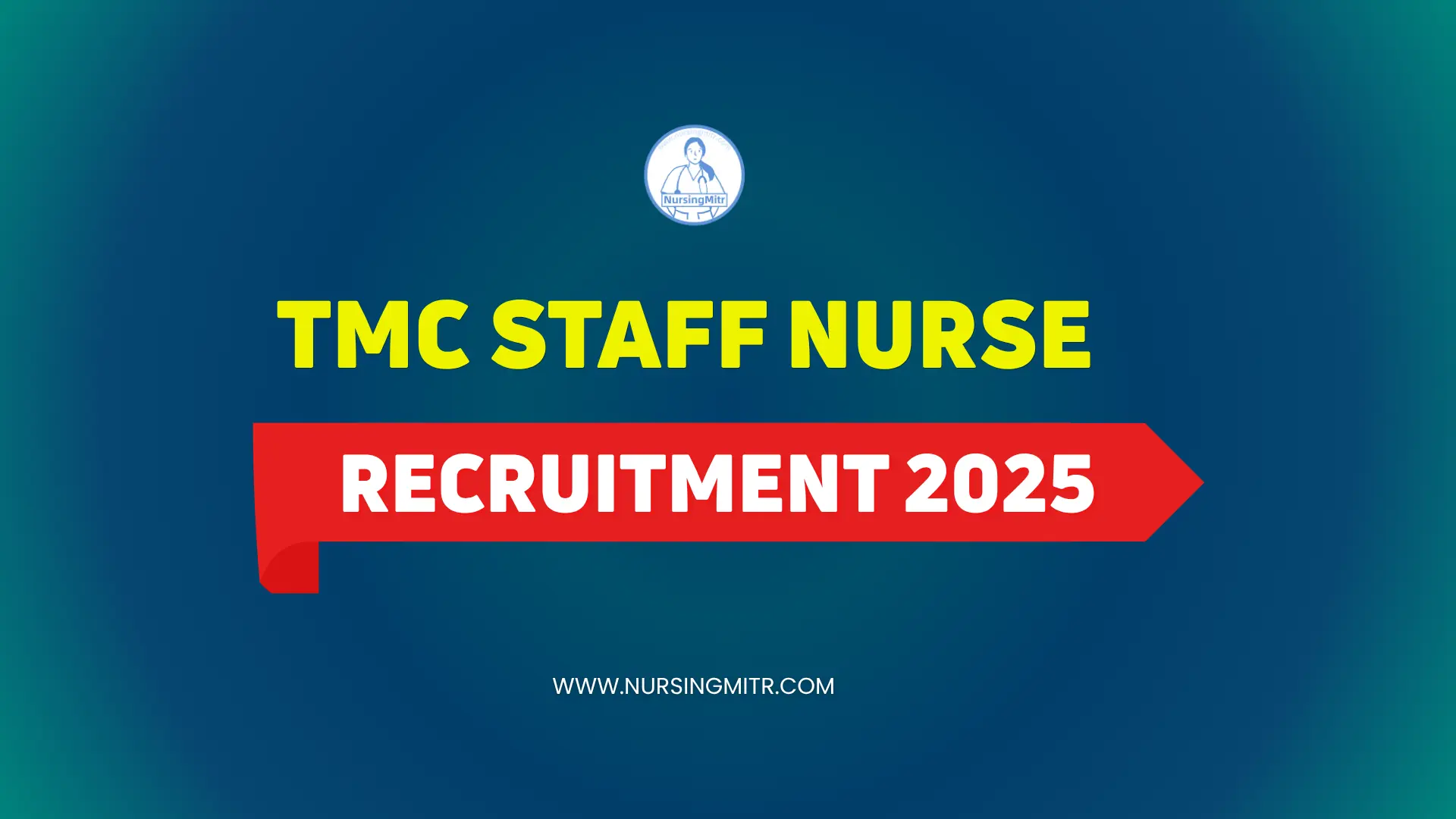 TMC Staff Nurse Recruitment 2025 Check Dates, How to Apply for 78 Nurse Posts