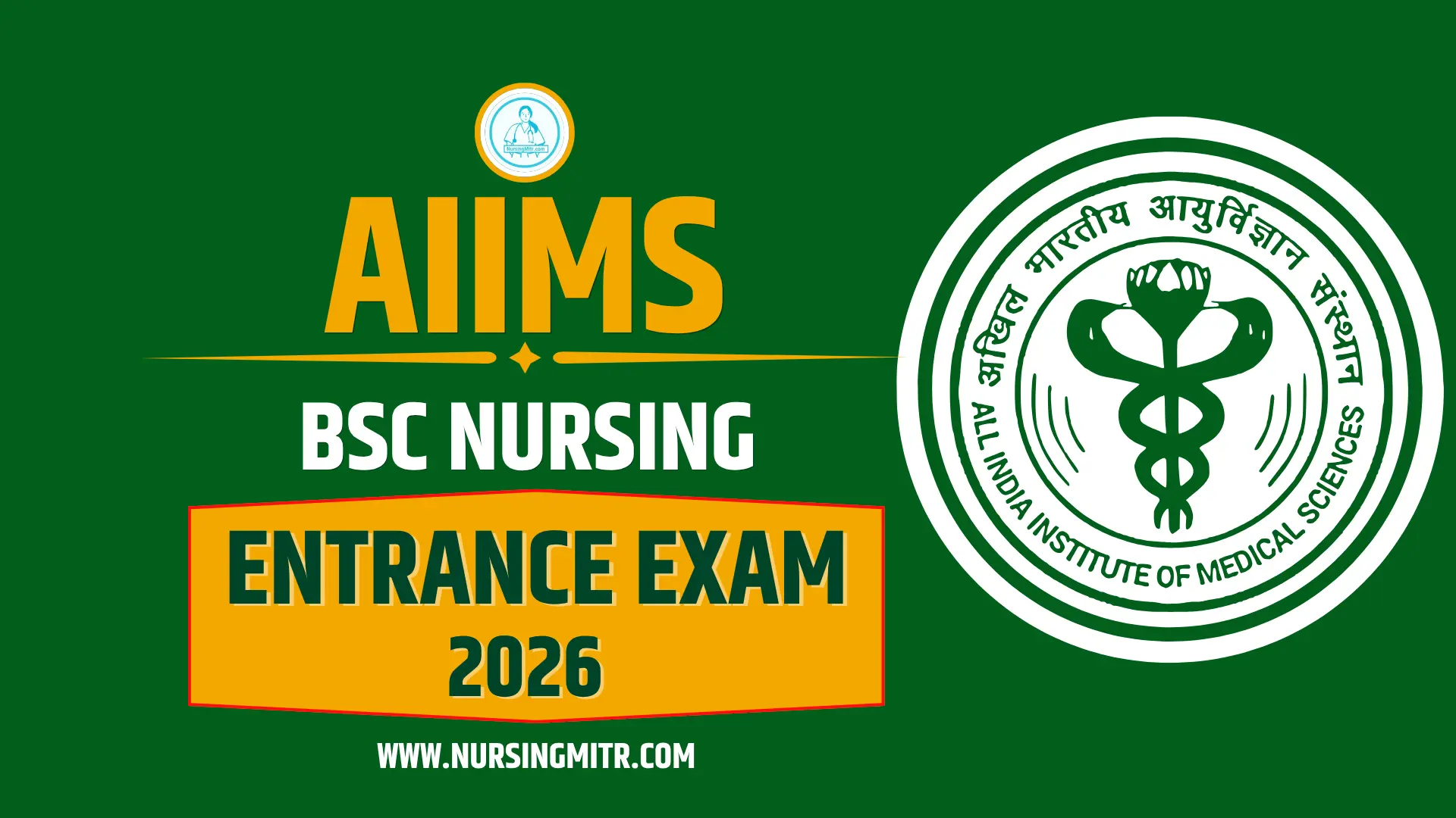 AIIMS BSc Nursing Entrance Exam 2026: Application Form, Exam Date, Syllabus & Eligibility