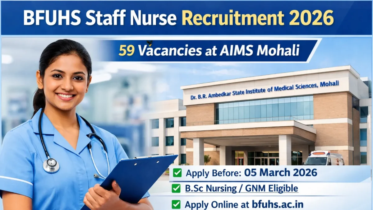 Punjab Staff Nurse Recruitment 2026 notification for 59 vacancies at AIMS Mohali under BFUHS