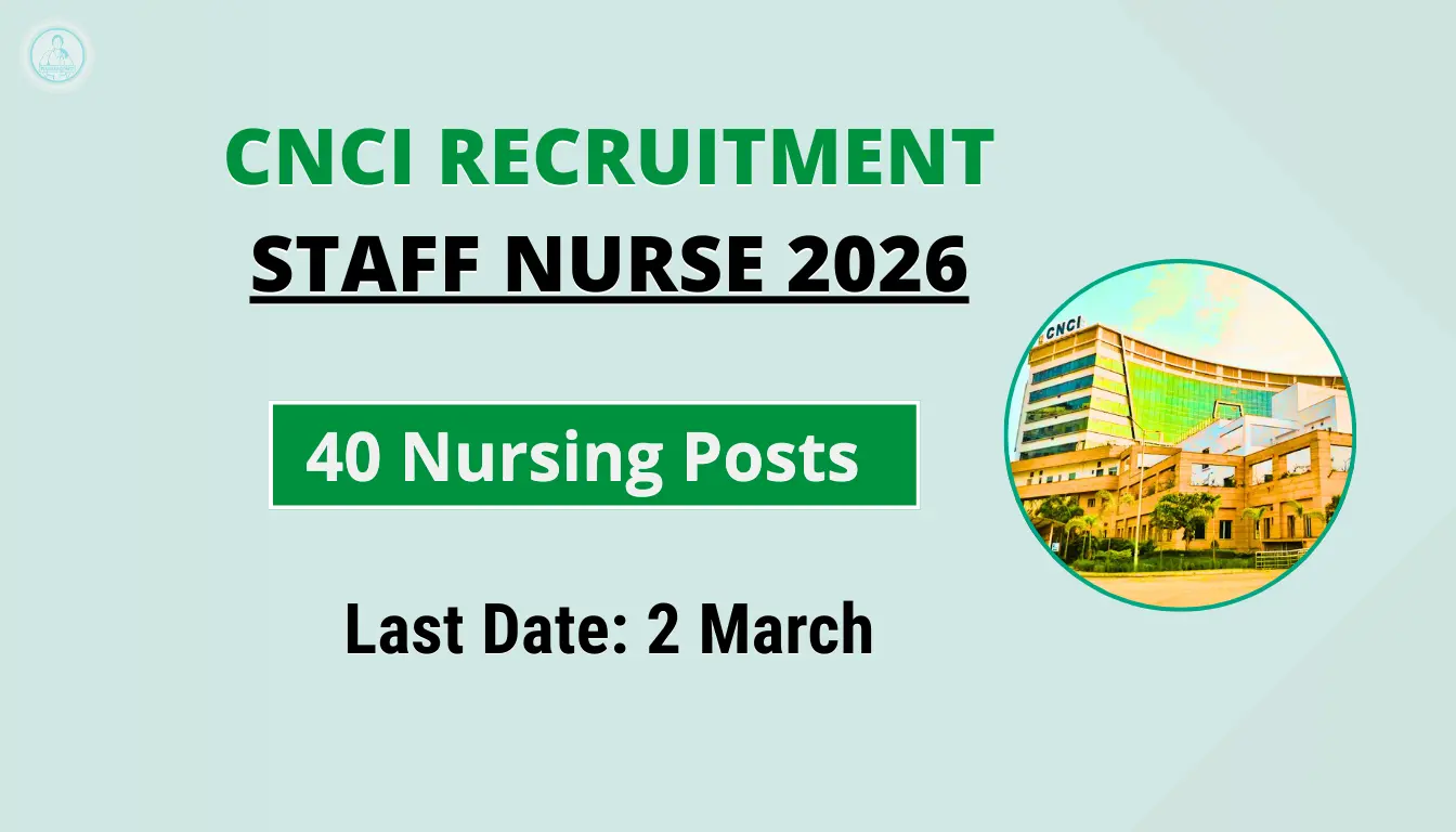 CNCI Staff Nurse Recruitment 2026 notification for 40 nursing vacancies in Kolkata