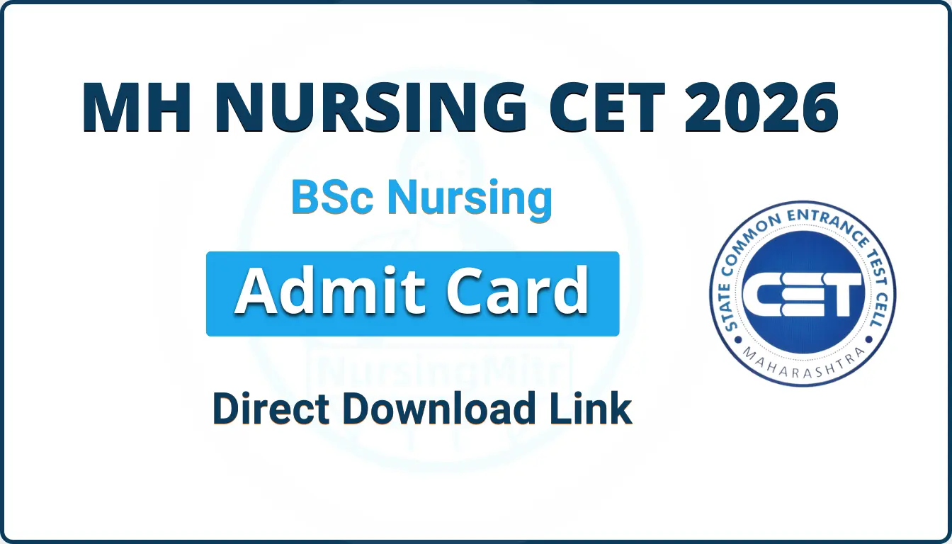 MH BSc Nursing CET 2026 Admit Card download link, exam date, hall ticket Maharashtra BSc Nursing entrance exam