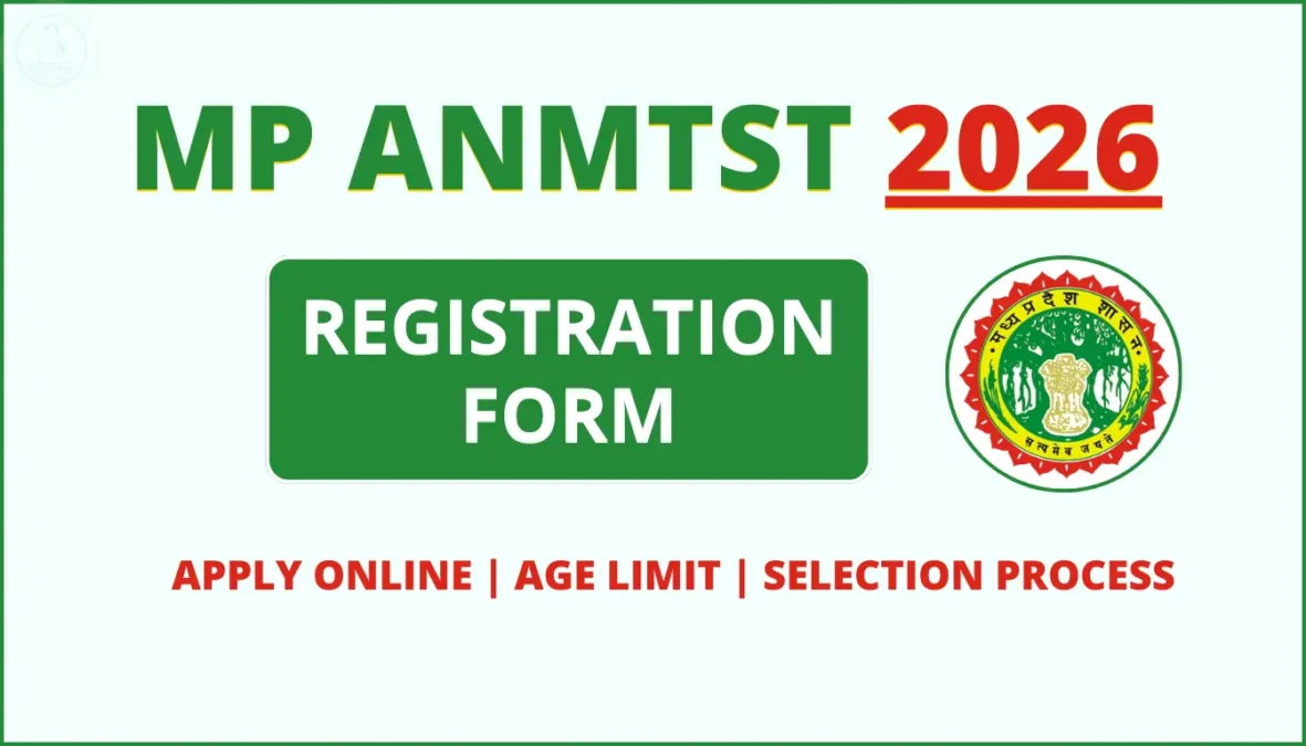 MP ANMTST Admission 2026 Eligibility, Exam Pattern & Online Form
