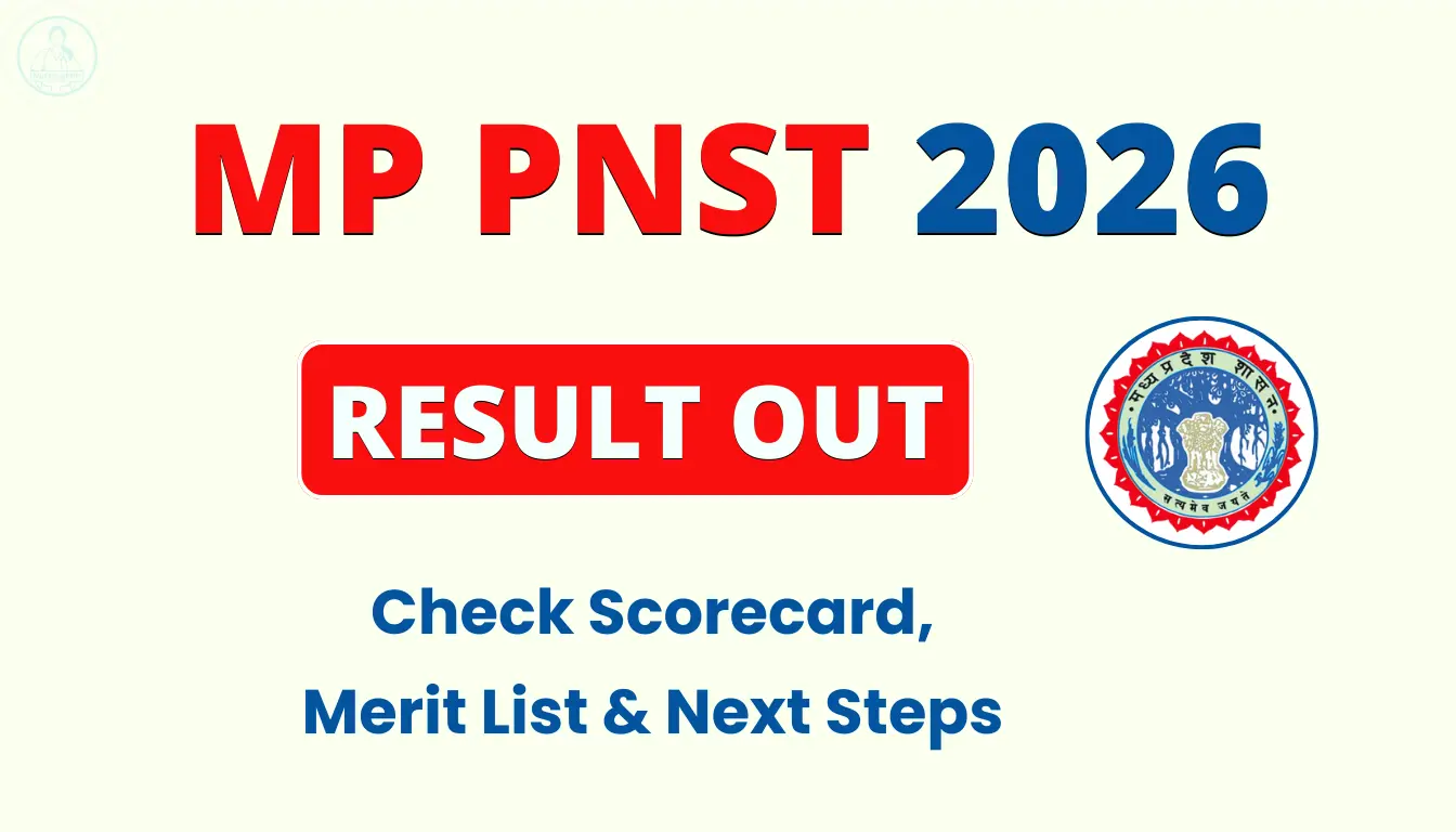 MP PNST Result 2026 Declared: Check Scorecard, Merit List & Next Steps