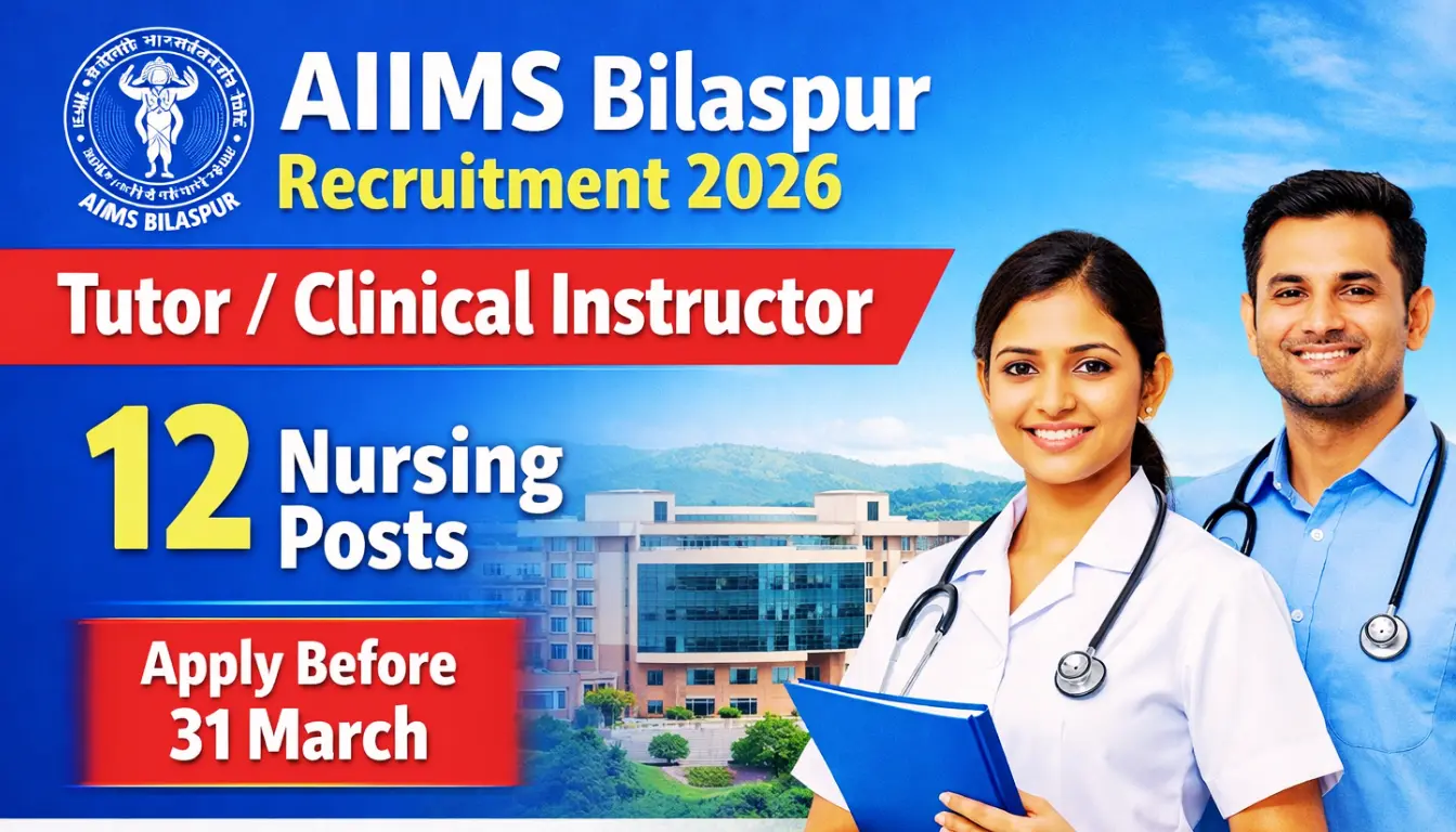 AIIMS Bilaspur Recruitment 2026 notification for Tutor and Clinical Instructor nursing posts
