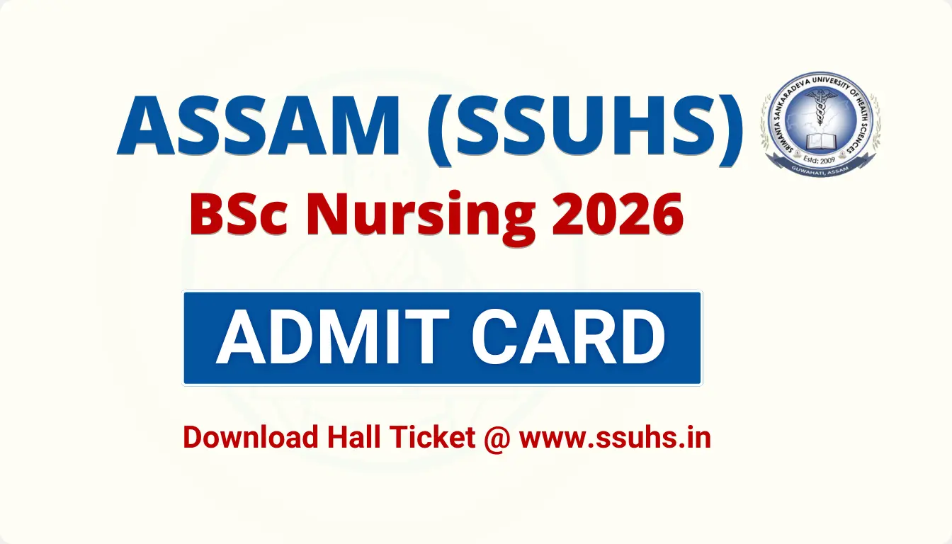Assam BSc Nursing Admit Card 2026 download link and SSUHS entrance exam details