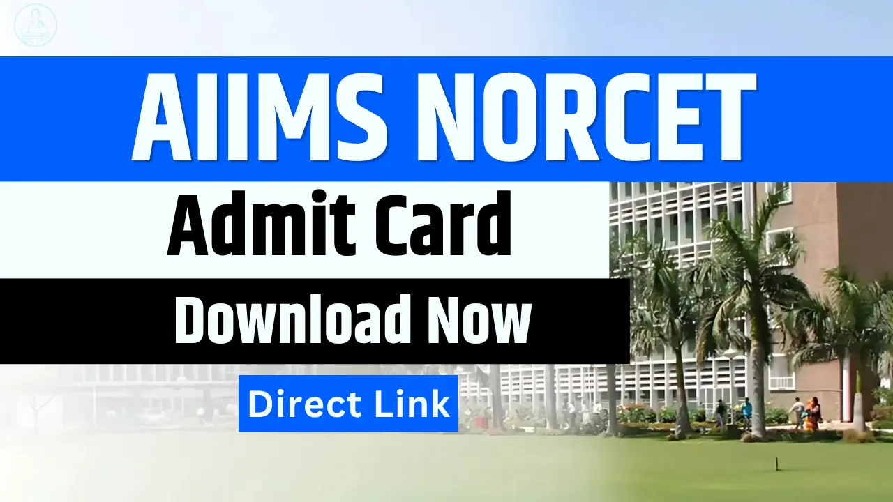 AIIMS NORCET 10 Admit Card 2026 released download Nursing Officer hall ticket