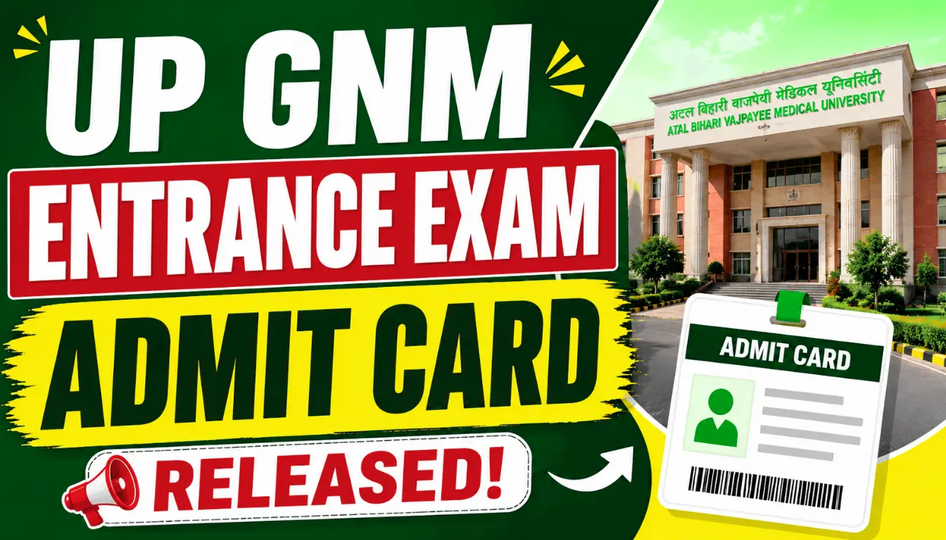 UP GNM Entrance Test (UPGET) 2026 Admit Card Download: ABVMU UP GNM Hall Ticket, Exam Date, Direct Link