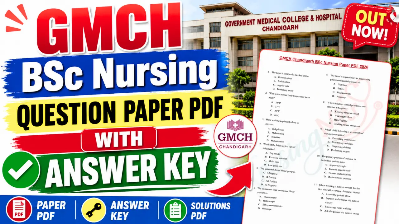 GMCH Chandigarh BSc Nursing Answer Key 2026 OUT, Paper PDF, Solutions & Result Date