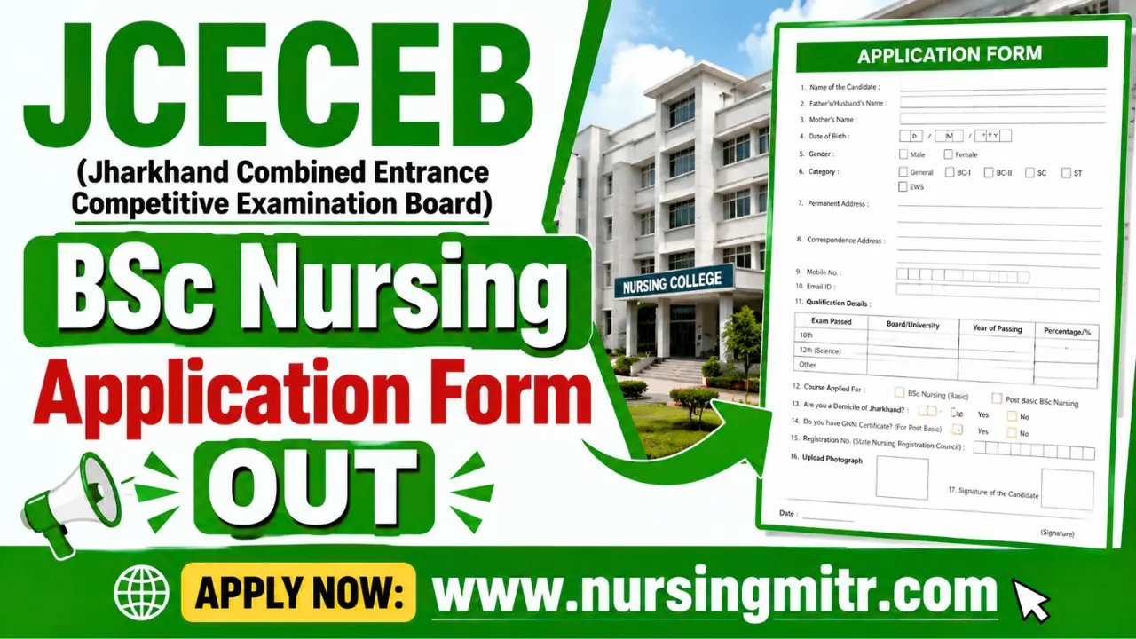 Jharkhand JCECEB BSc Nursing Application Form 2026: Exam Date, Eligibility & Fee Details