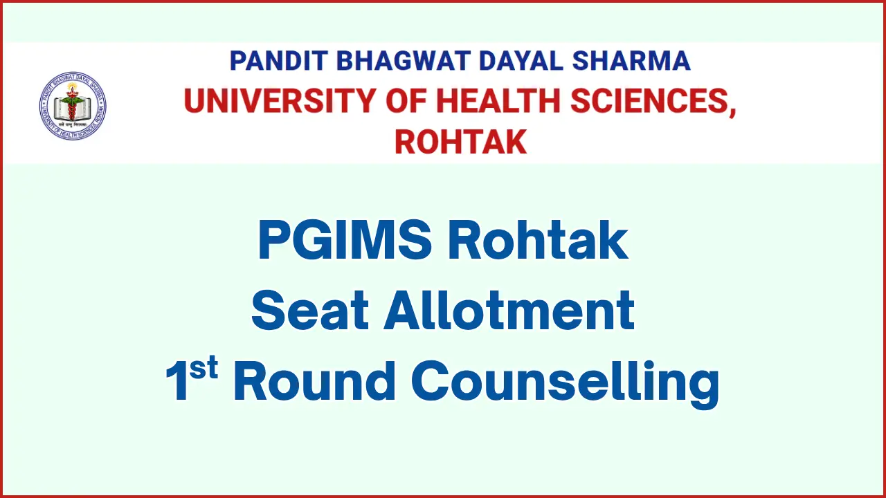 PGIMS Rohtak CET Seat Allotment Round 1 Result