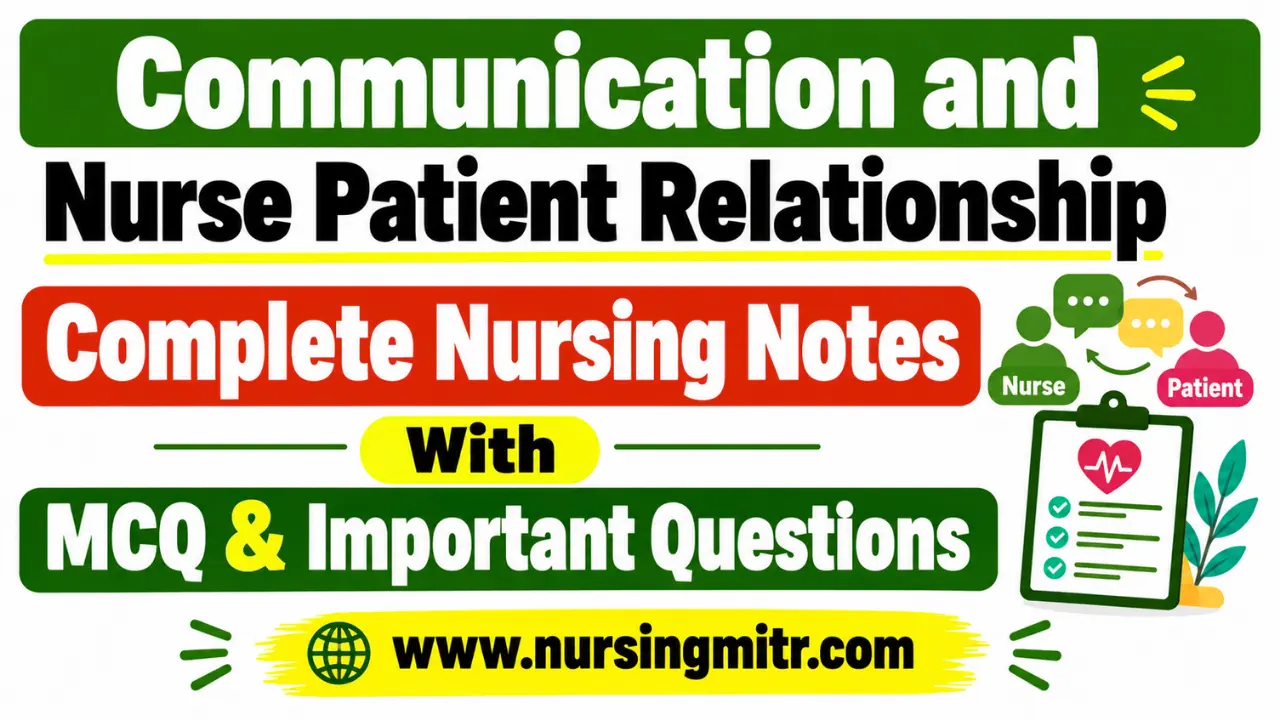 Communication and Nurse Patient Relationship: Complete Nursing Notes