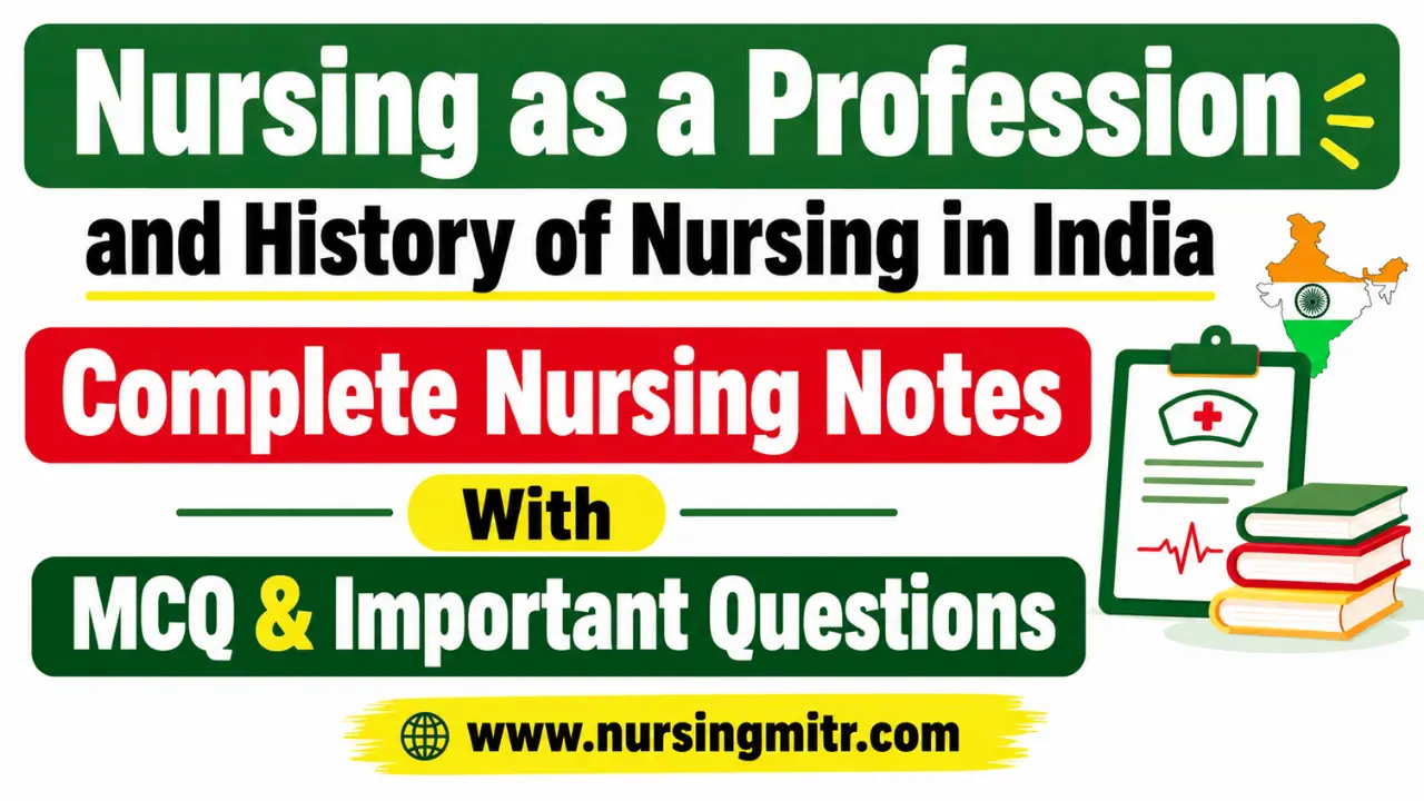 Nursing as a Profession and History of Nursing in India Complete Nursing Notes
